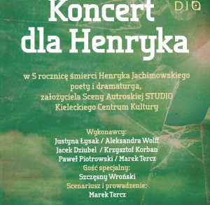 "Dla Henryka" - koncert w Kieleckim Centrum Kultury