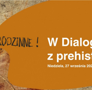 W dialogu z prehistorią