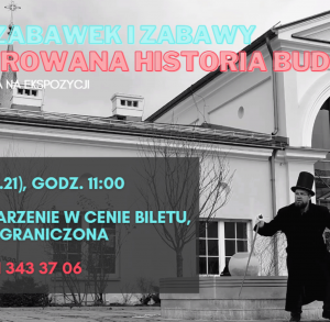 Zaszyfrowana historia budynku -  Muzeum Zabawek i Zabawy