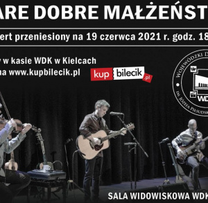Stare Dobre Małżeństwo - koncert w Kielcach