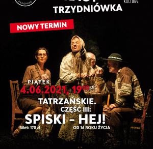 Teatr im. Witkiewicza "Z cyklu: Tatrzańskie. Część III: Spiski - Hej!" - spektakl w KCK