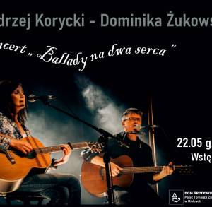 Koncert Koryckiego i Żukowskiej "Ballady na Dwa Serca"