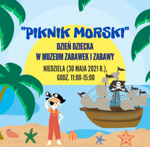 Dzień Dziecka w Muzeum Zabawek i Zabawy "Piknik Morski"