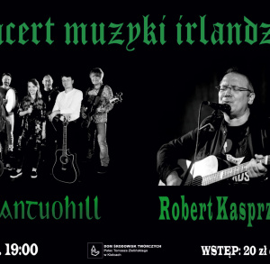 Koncert muzyki irlandzkiej – Carrantuohill oraz Robert Kasprzycki