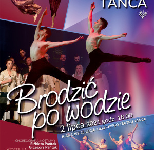 Jubileusz 25-lecia istnienia KTT - spektakl "Brodzić po wodzie"