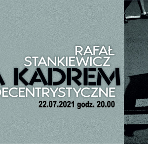 Wernisaż wystawy fotografii Rafała Stankiewicza "Poza Kadrem"