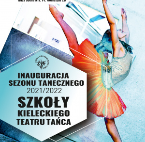 Inauguracja Sezonu Tanecznego 2021/2022 oraz widowisko „Świętokrzyska Raga: wytańczyć poezję”