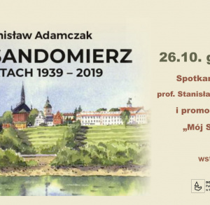 Mój Sandomierz - spotkanie autorskie z profesorem Stanisławem Adamczakiem
