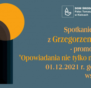 Spotkanie autorskie z Grzegorzem Rakiem, promocja zbioru "Opowiadania nie tylko mazurskie"