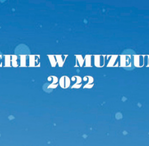Ferie w Muzeum Narodowym w Kielcach