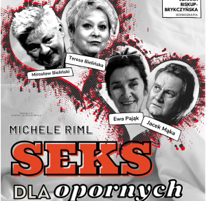 Teatr TeTaTeT „Seks dla opornych” na Małej Scenie KCK