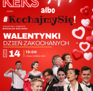 Teatr TeTaTeT: Keks albo seks... czyli #KochajmySię!