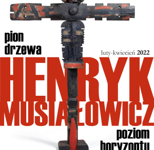 Wystawa "Pion drzewa, poziom horyzontu"