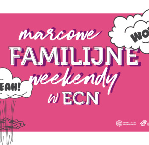 Familijne weekendy w ECN