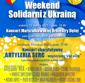 "Weekend Solidarni z Ukrainą" – koncerty charytatywne w WDK