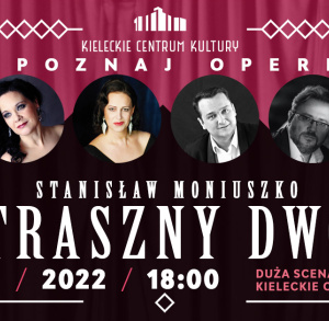 Opera „Straszny Dwór” Stanisława Moniuszki w KCK