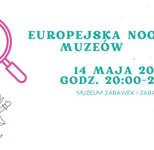Noc muzeów w Muzeum Zabawek i Zabawy w Kielcach