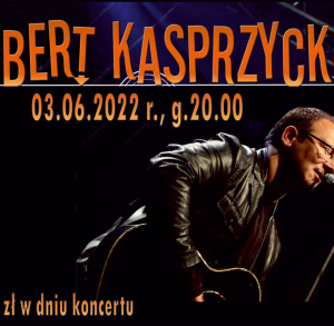 Koncert Roberta Kasprzyckiego