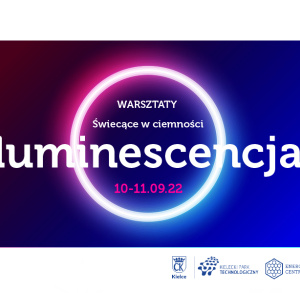 Warsztaty familijne „Świecące w ciemności – luminescencja"