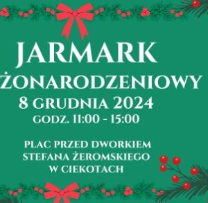 Jarmark Bożonarodzeniowy przez Dworem Stefana Żeromskiego w Ciekotach