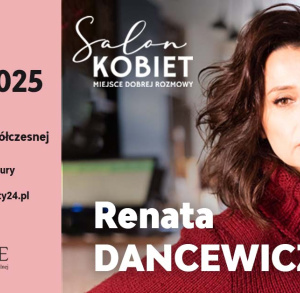 RENATA DANCEWICZ - SALON KOBIET W KCK