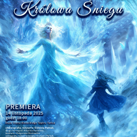 PREMIERA SPEKTAKLU KRÓLOWA ŚNIEGU