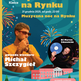 SYLWESTER NA RYNKU. MAGICZNY GRUDZIEŃ W KIELCACH
