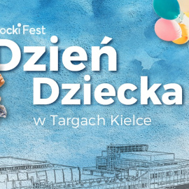KLOCKI FEST DZIEŃ DZIECKA W TARGACH KIELCE